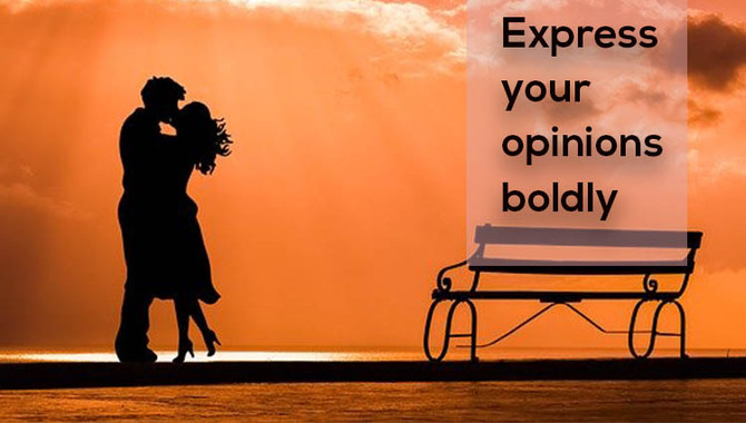 Express Your Opinions Boldly