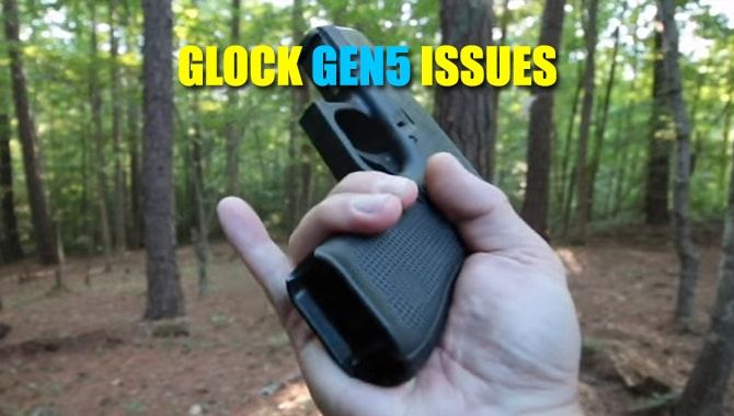 Glock Gen5 Issues 