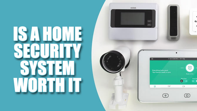 Home Security System Worth It