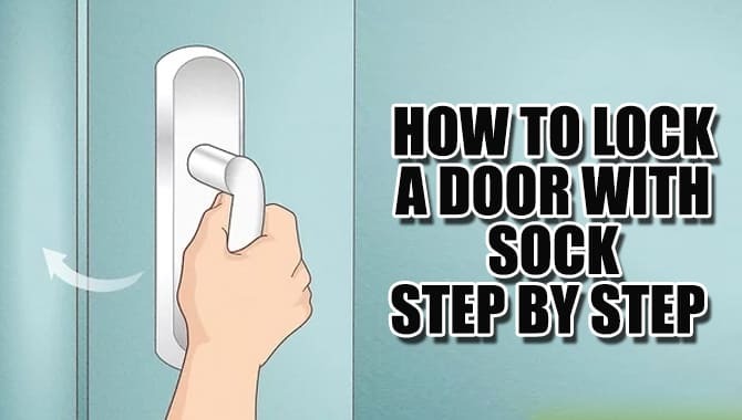 How To Lock A Door With Sock