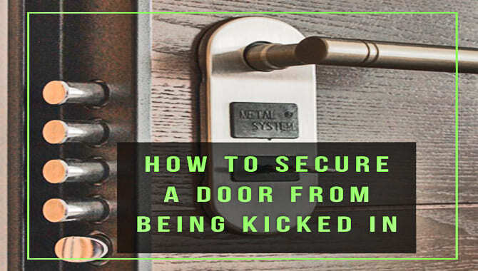 How To Secure A Door From Being Kicked in