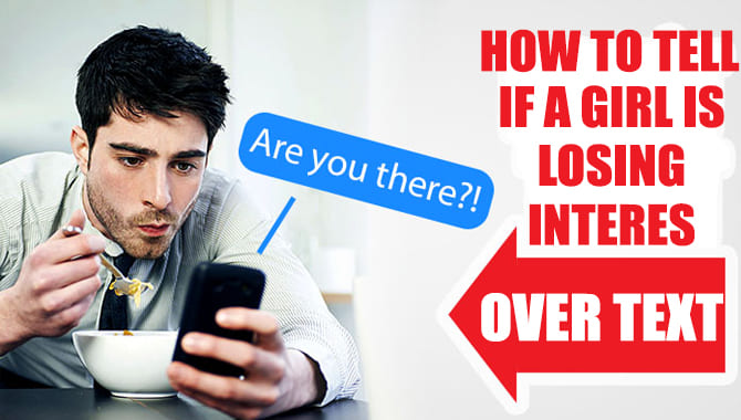 How To Tell If a Girl Is Losing Interest Over Text