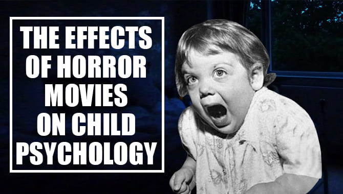 The Effects Of Horror Movies On Child Psychology