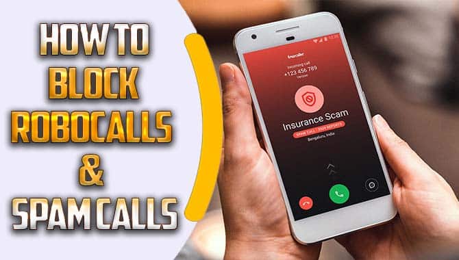 How To Block Robocalls & Spam Calls