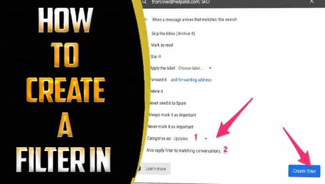 How To Create A Filter In Gmail- The Ultimate Guide
