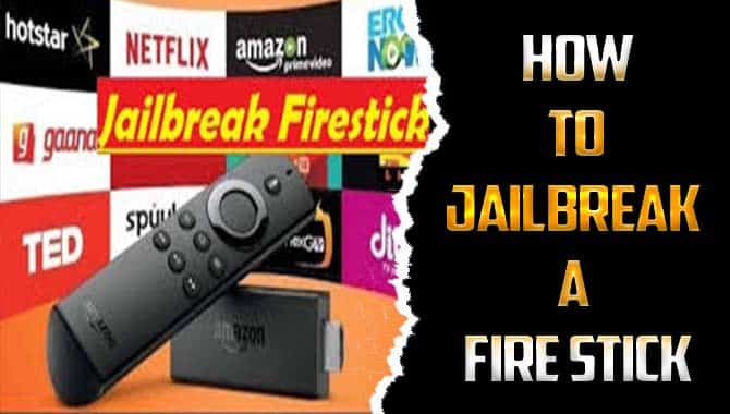 How To Jailbreak A Fire Stick