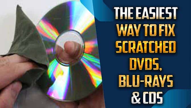The Easiest Way To Fix Scratched Dvds, Blu-Rays & Cds