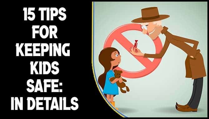 Tips For Keeping Kids Safe