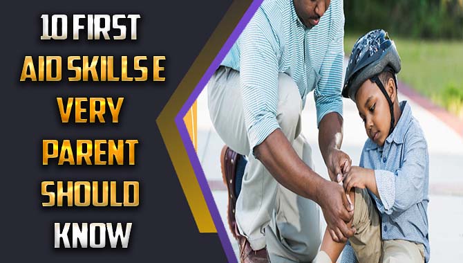 10 First Aid Skills Every Parent Should Know