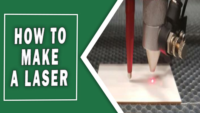 How To Make A Laser