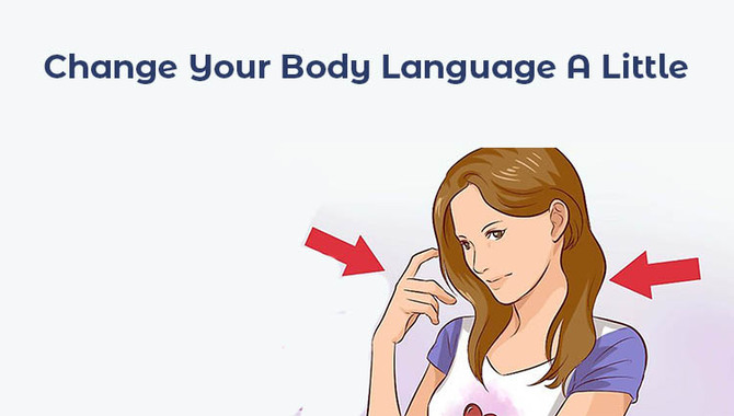 Change Your Body Language A Little