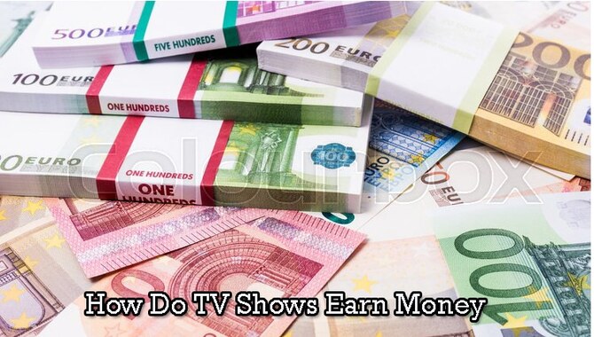 How Do TV Shows Earn Money?