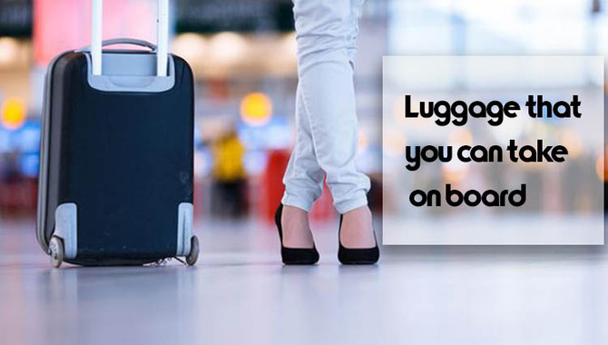 Luggage That You Can Take On Board