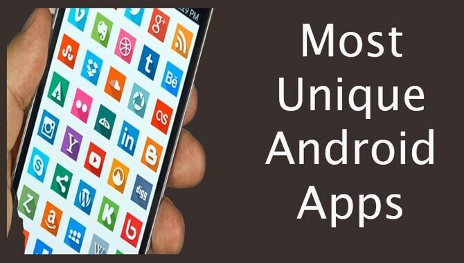 Most Unique Android Apps