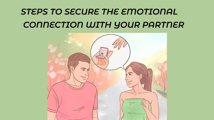 STEPS-TO-SECURE-THE-EMOTIONAL-CONNECTION-WITH-YOUR-PARTNER HOW-DO-MEN-STORE-EMOTIONS