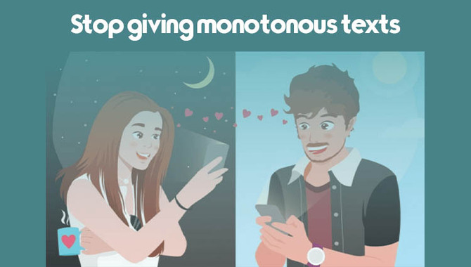 Stop Giving Monotonous Texts