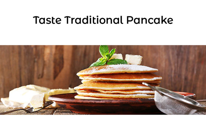 Taste Traditional Pancake