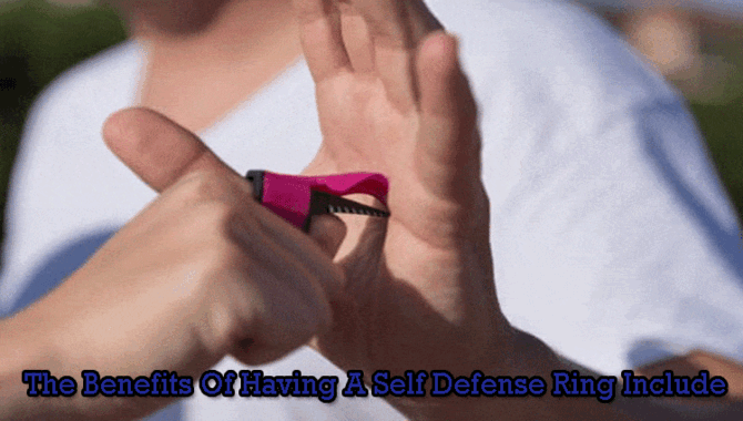 The Benefits Of Having A Self Defense Ring