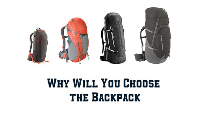 Why Will You Choose the Backpack