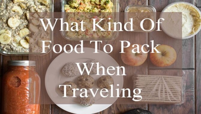 What Kind Of Food To Pack When Traveling Abroad