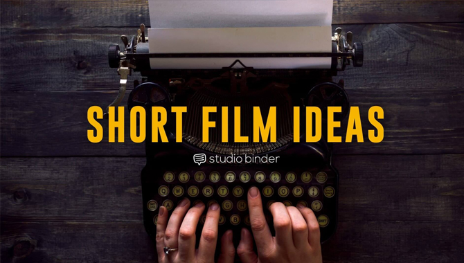 Different Types of Silent Short Film Ideas