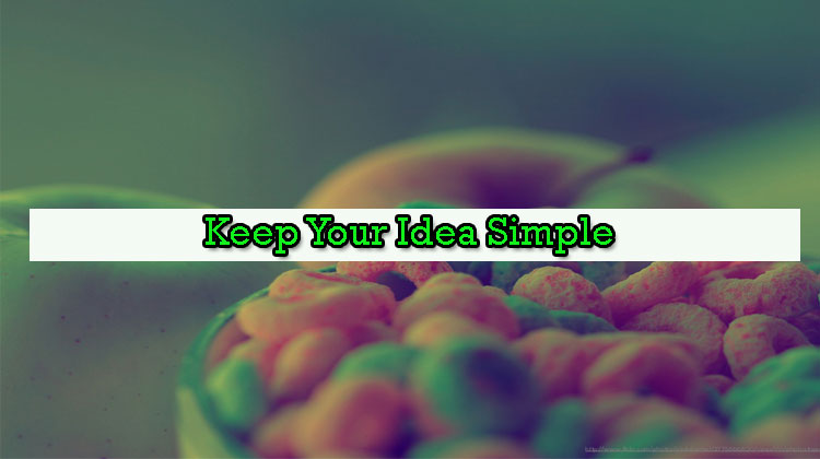 Keep-Your-Idea-Simple