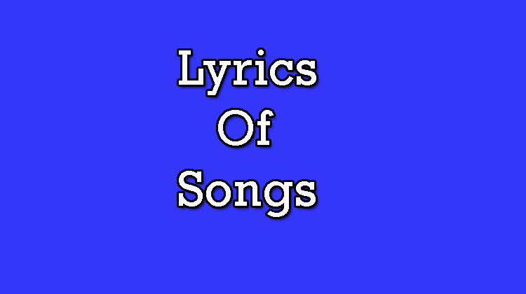 Lyrics-Of-Songs