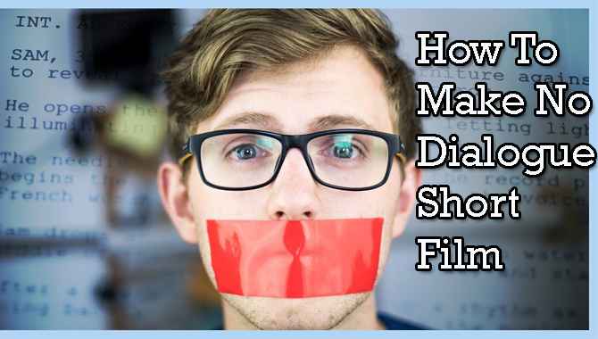 No Dialogue Short Film Ideas