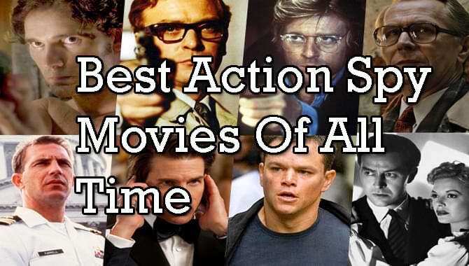Best Action Spy Movies Of All Time