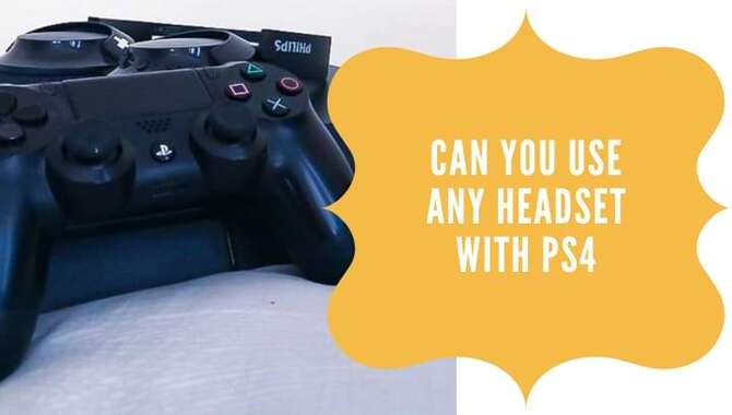 Can You Use Any Headset With PS4