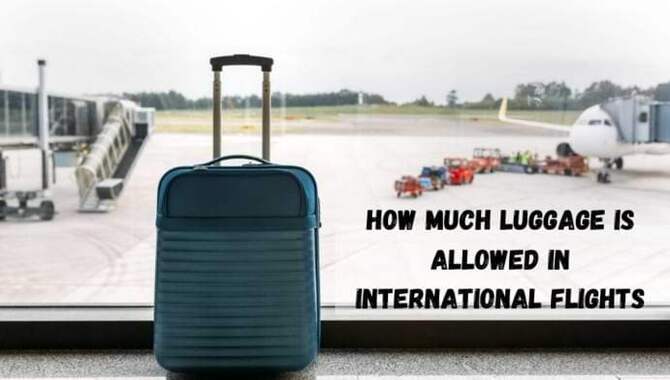 How Much Luggage Is Allowed In International Flights