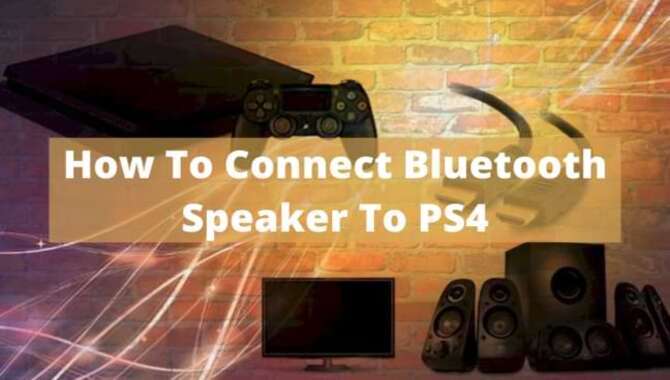 How To Connect Bluetooth Speaker To PS4