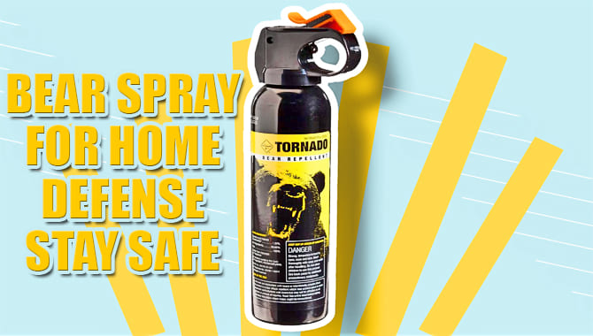 Bear Spray for Home Defense