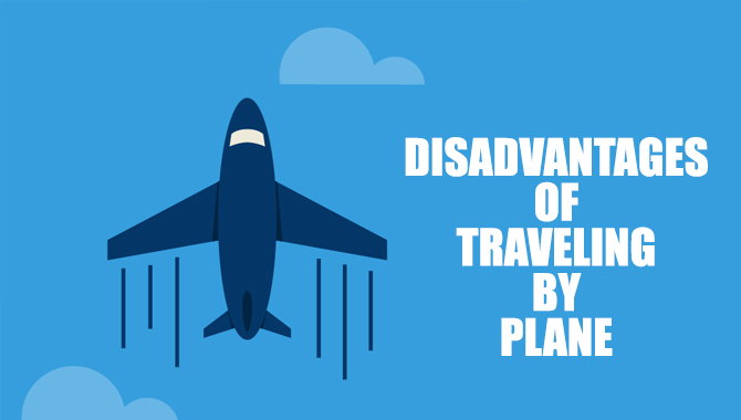 Disadvantages of Traveling By Plane