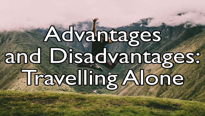 Disadvantages of Travelling Alone - Explain 