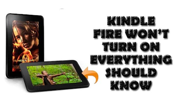 Kindle Fire Won’t Turn On