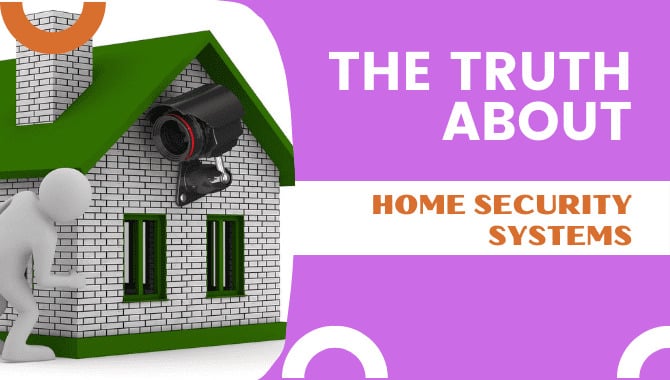 The Truth About Home Security Systems