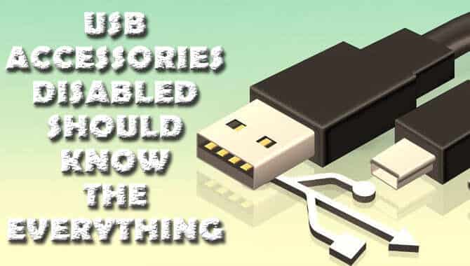 USB Accessories Disabled