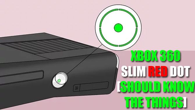 Xbox 360 Slim Red Dot