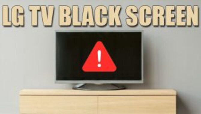 How To Solve LG TV Black Screen Problem