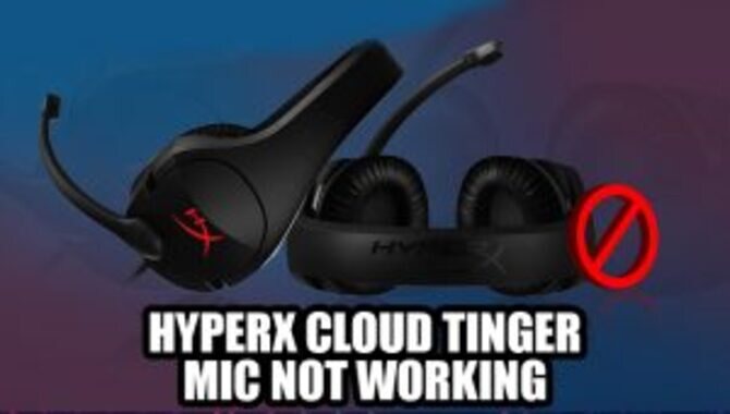 Hyperx Cloud 2 Microphone Isn’t Working