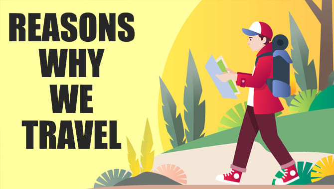 Reasons Why We Travel