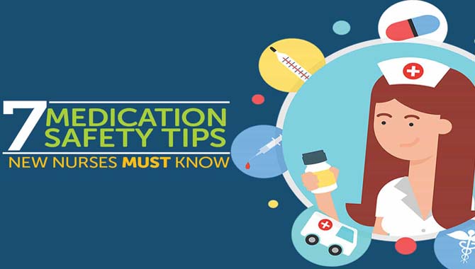 7 Medication Safety Tips New Nurses Must Know: A Guideline