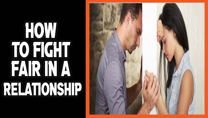 How To Fight Fair In A Relationship