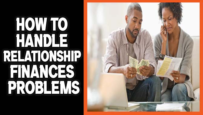 How To Handle Relationship Finances Problems