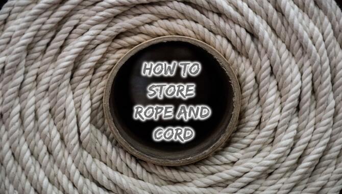 3 Effective Ways To Store Ropes