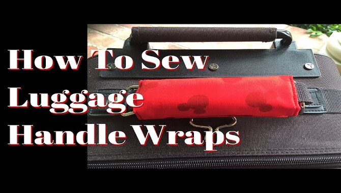 How To Make Luggage Handle Wrap Easily