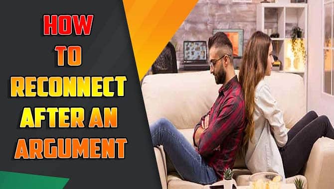 How To Reconnect After An Argument