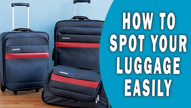 How To Spot Your Luggage Easily