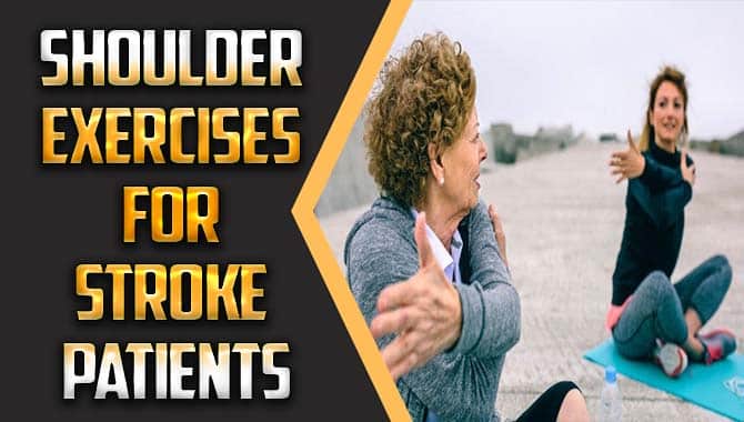 Shoulder Exercises For Stroke Patients